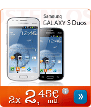 Samsung Galaxy S Duos nur 2 x 2,45 Euro mtl.
